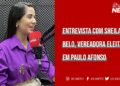 PA ALERTA Entrevista Sheila Belo, Vereadora Eleita em Paulo Afonso (BA) | 08/10/2024 PA ALERTA Entrevista Sheila Belo, Vereadora Eleita em Paulo Afonso (BA) | 08/10/2024