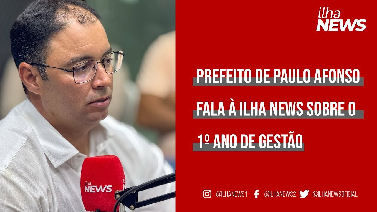 Prefeito de Paulo Afonso fala à Ilha News sobre o 1º ano de gestão Prefeito de Paulo Afonso fala à Ilha News sobre o 1º ano de gestão